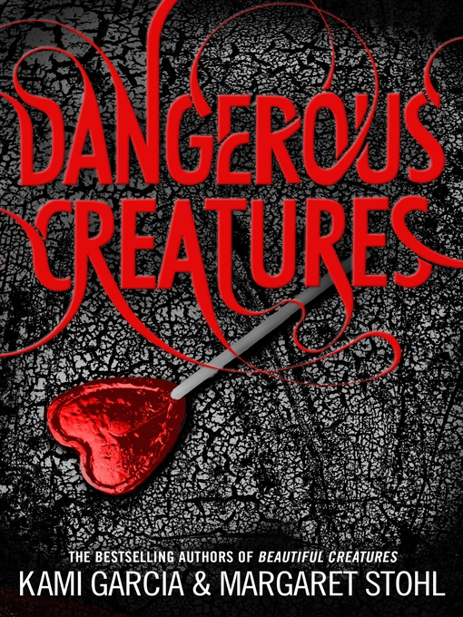 Title details for Dangerous Creatures by Kami Garcia - Wait list